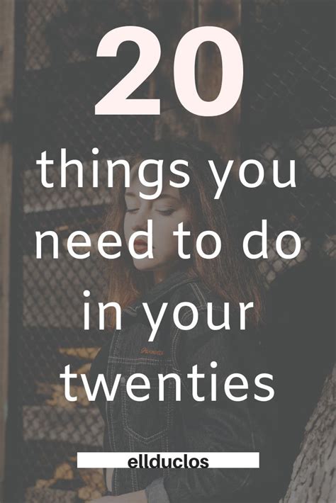 20 Things You Need To Do In Your Twenties Ellduclos Get My Life