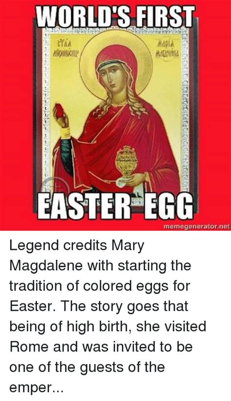 Worlds First Easter Egg Memegeneratornet Legend Credits Mary Magdalene