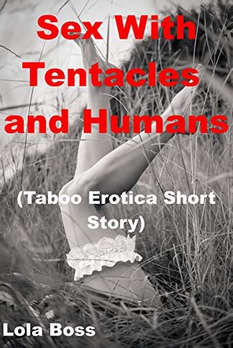 sex with tentacles and humans taboo erotica short story kindle edition by boss lola