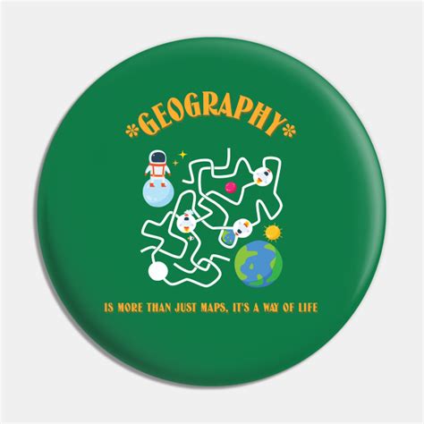 Geography Is More Than Just Maps Its A Way Of Life Geography