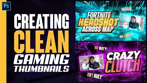 Creating Clean Gaming Thumbnails Youtube