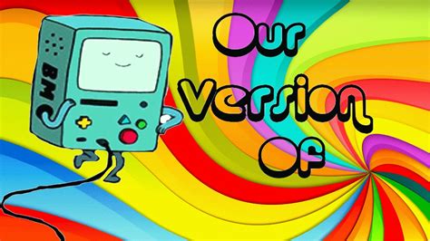 Aventure Time Bmo Dancing In Real Life Our Version Of Youtube