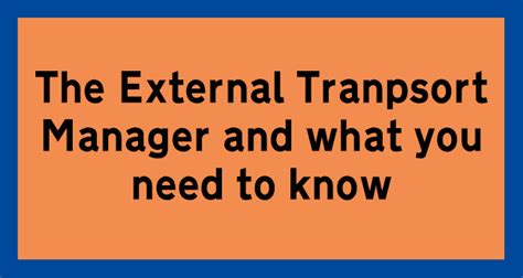 External Transport Manager And What You Need To Know
