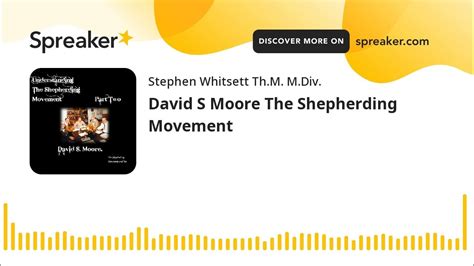 David S Moore The Shepherding Movement Youtube