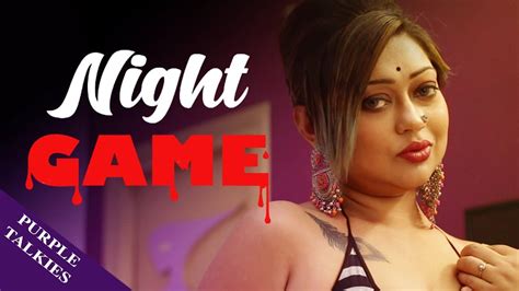 Night Game Purplex Bengali Short Film Hot Video Watch Online Newxflix