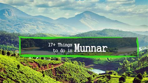 Top 17 Things To Do In Munnar Top List Of Activities In Munnar