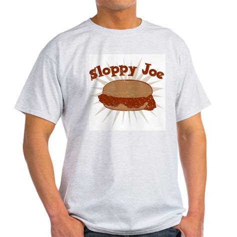 Cafepress Sloppy Joe Ash Grey T Shirt 100 Cotton T Shirt 45233651 Ebay