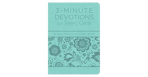 3 Minute Devotions For Teen Girls A Daily Devotional For Her Heart By