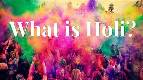 What Is Holi All About The Festival Holi 2018 Youtube