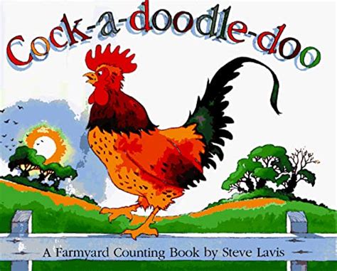 Cock A Doodle Doo 0a Farmyard Counting Book By Steve Lavis