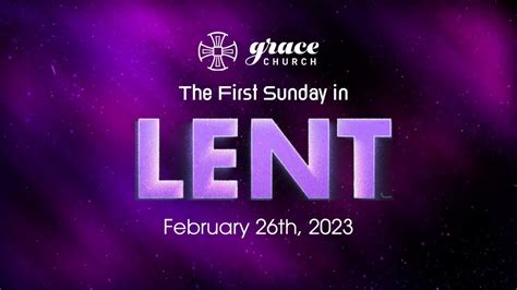 The First Sunday In Lent 11 Am Youtube