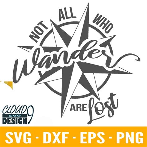 Not All Who Wander Are Lost Svg Cut Files Travel Svg Files Etsy