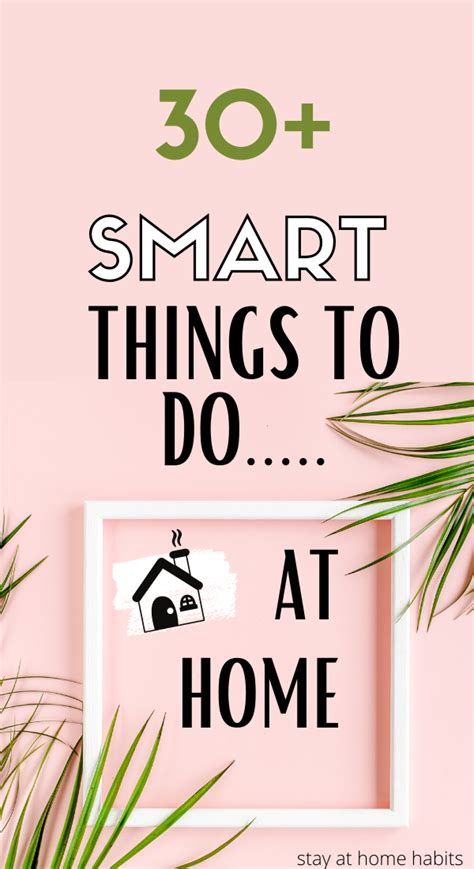 30 Productive Things To Do When Bored At Home Stay At Home Habits