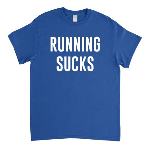 Running Sucks Runner Shirt Funny Runner T Shirt For Etsy