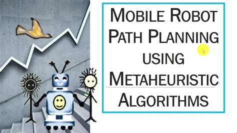 Learn Mobile Robot Path Planning Using Metaheuristic Algorithms Xray Pixy Youtube