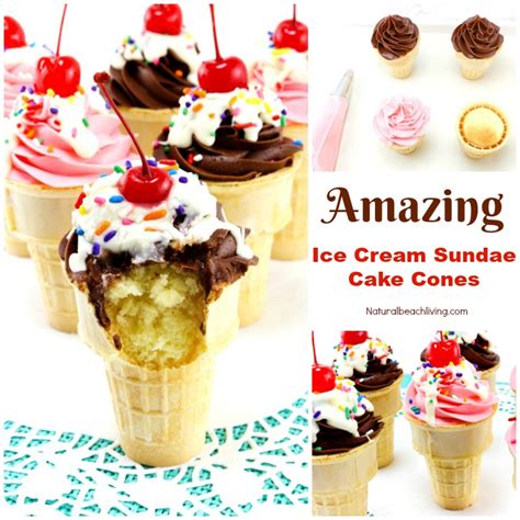 How To Make Amazing Sundae Ice Cream Cake Cones Natural Beach Living