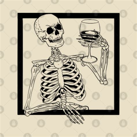 Creepy Skeleton Drinking Wine Skeleton Drinking Wine T Shirt