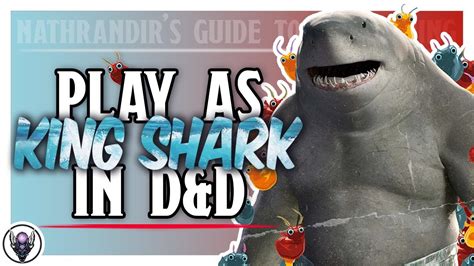 How To Play As King Shark In 5e Dandd Beyond Youtube