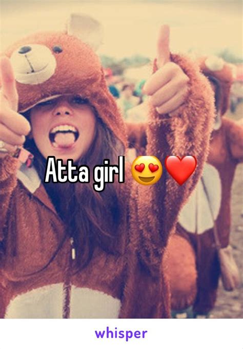 Atta Girl 😍