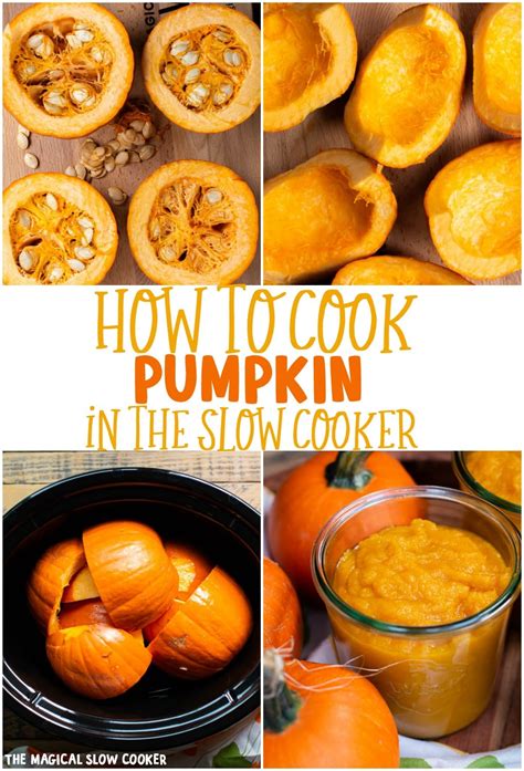How To Cook Pumpkin In The Slow Cooker The Magical Slow Cooker