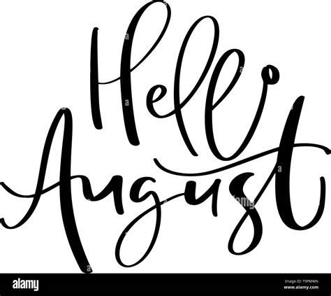 Hand Drawn Typography Lettering Text Hello August Isolated On The