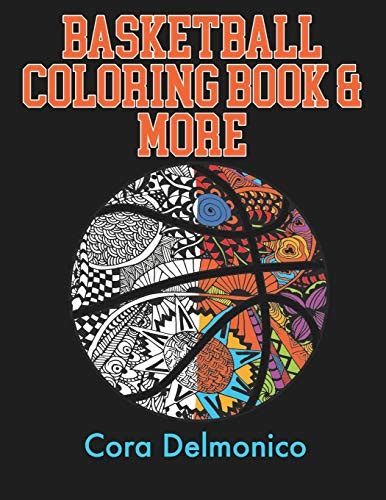 Basketball Coloring Book And More A Coloring And Activity Book For