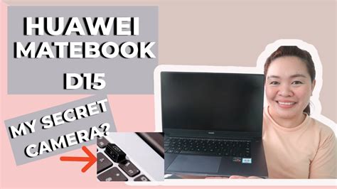 Huawei Matebook D15 Review May Hidden Camera Youtube