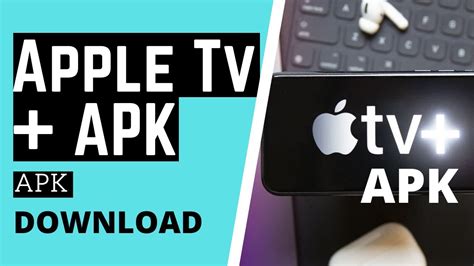 Apple Tv Apk For Watching Apple Originals On Android Smartphones