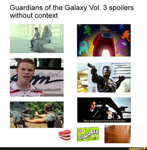 Guardians Of The Galaxy Vol 3 Spoilers Without Context Ifunny