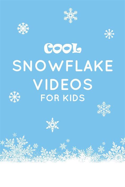 Watch These Cool Snowflake Videos With Kids Winter Classroom Winter