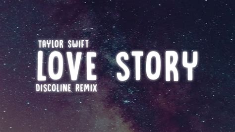 Taylor Swift Love Story Lyrics Disco Lines Remix [tiktok Song] Youtube