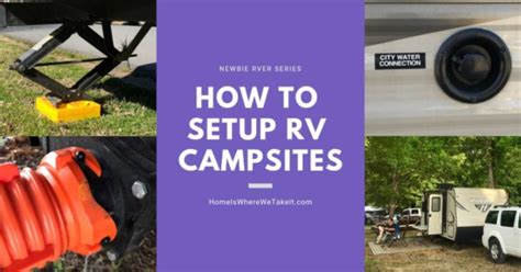 How To Set Up An Rv Campsite Home Is Where We Take It