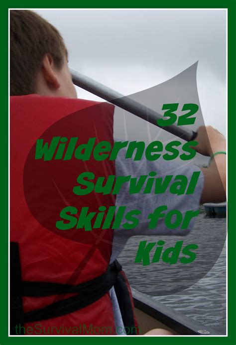 32 Wilderness Survival Skills For Kids Survival Mom