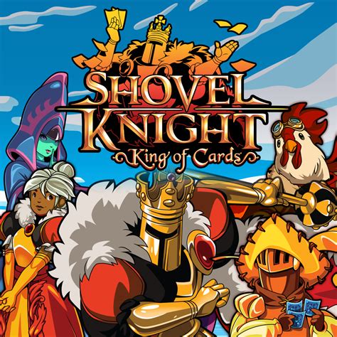 I expect we're going to see the same thing. Shovel Knight: King of Cards