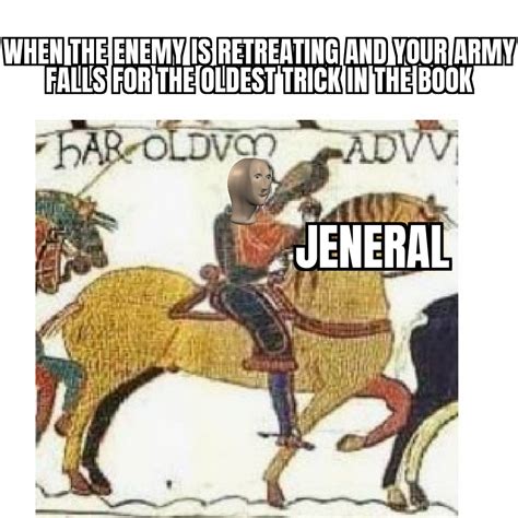 If Feigned Retreat Dont Work I Dont Know What Will Rhistorymemes