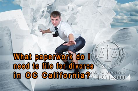 Common divorce and legal separation topics: What paperwork do I need to file for divorce in OC California