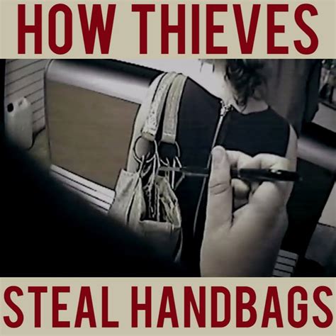 how thieves steal handbags a few different ways people steal your bags and purses by the