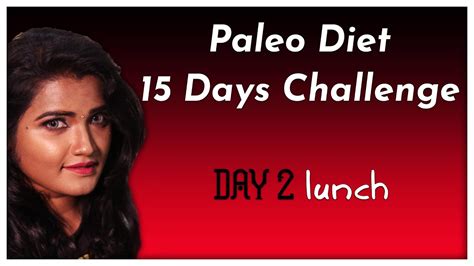 Paleo Diet 15 Days Challenge Tamil Day 2 Lunch With Diet Recipes Weightloss Youtube