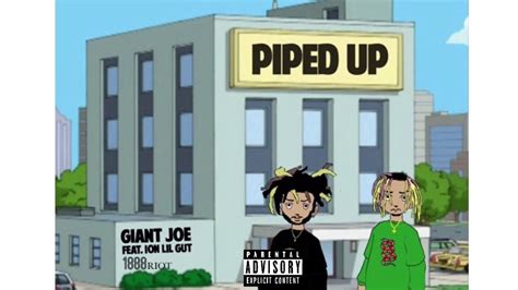 Giant Joe X Ion Lil Gut “piped Up” Official Audio Youtube