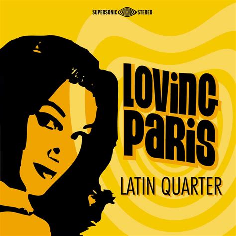 Latin Quarter Compilation By Loving Paris Spotify