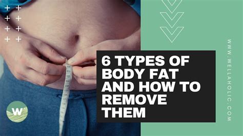 6 Main Types Of Body Fat And How You Can Effectively Remove Them Youtube