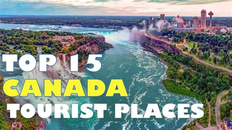 Canada Tourist Attraction Best Places To Visit In Canada Travel