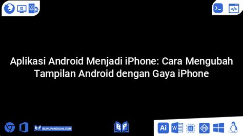 Aplikasi Android Menjadi Iphone Cara Mengubah Tampilan Android Dengan