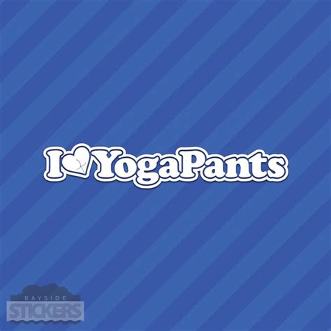 i love yoga pants heart vinyl decal sticker etsy