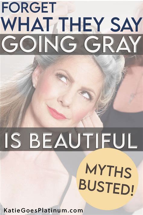 Many Of Us Grew Up Hearing Things About Gray Hair That Simply Werent