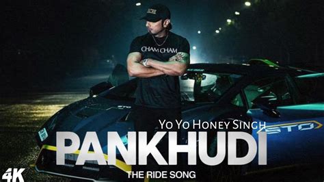 Honey Singh Song Pankhudi Pankhudi Song Yo Ho Honey Singh Pankhudi Song Leak Pankhudi