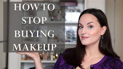 How To Stop Buying Makeup Tips To Buy Less Makeup Youtube