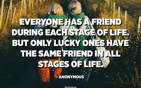 Everyone has a friend during each stage of life. But only lucky ones have the same friend in all ...