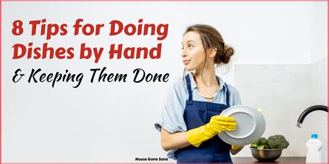 8 Tips For Hand Washing Dishes And Keeping Them Done House Gone Sane