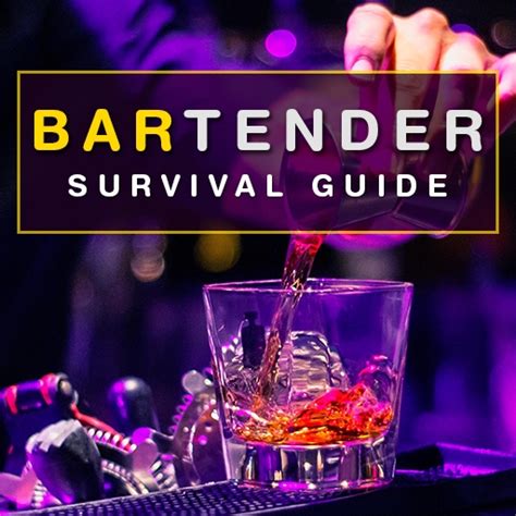 The Bartender Survival Guide